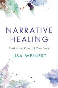 cover of the book Narrative Healing: Awaken the Power of Your Story