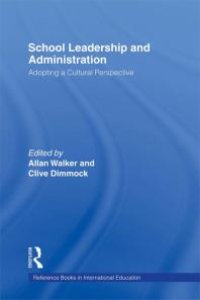 cover of the book School Leadership and Administration : Adopting a Cultural Perspective