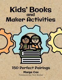 cover of the book Kids' Books and Maker Activities