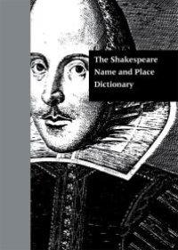 cover of the book The Shakespeare Name and Place Dictionary