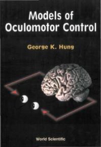 cover of the book Models Of Oculomotor Control