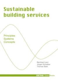 cover of the book Sustainable Building Services : Principles - Systems - Concepts