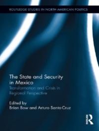 cover of the book The State and Security in Mexico : Transformation and Crisis in Regional Perspective