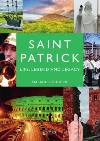 cover of the book Saint Patrick: Life, Legend and Legacy