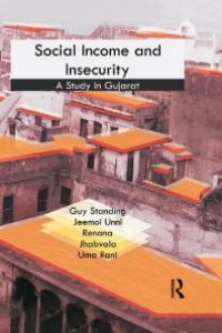 cover of the book Social Income and Insecurity : A Study in Gujarat