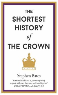 cover of the book The Shortest History of the Crown