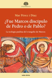 cover of the book ¿Fue Marcos discípulo de Pedro o de Pablo?