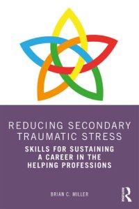 cover of the book Reducing Secondary Traumatic Stress: Skills for Sustaining a Career in the Helping Professions