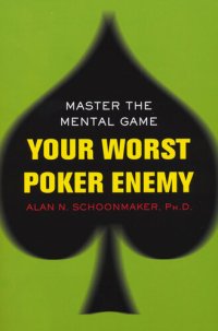 cover of the book Your Worst Poker Enemy: Master The Mental Game