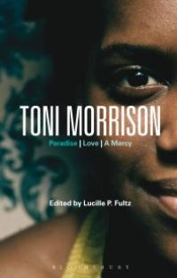 cover of the book Toni Morrison : Paradise, Love, a Mercy