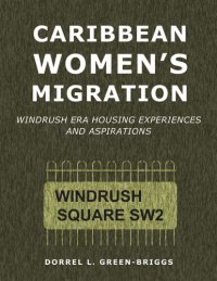 cover of the book Caribbean Women's Migration: Windrush Era Housing Experiences and Aspirations