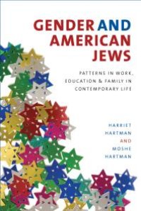 cover of the book Gender and American Jews : Patterns in Work, Education, and Family in Contemporary Life