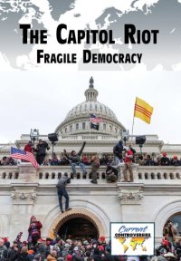 cover of the book The Capitol Riot: Fragile Democracy