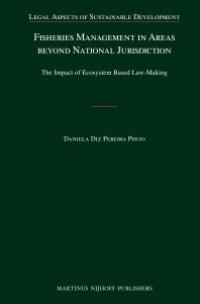 cover of the book Fisheries Management in Areas Beyond National Jurisdiction : The Impact of Ecosystem Based Law-Making