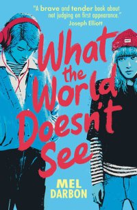 cover of the book What The World Doesn't See