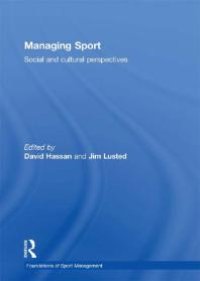 cover of the book Managing Sport : Social and Cultural Perspectives