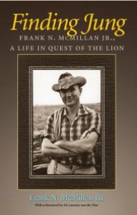 cover of the book Finding Jung : Frank N. McMillan Jr., A Life in Quest of the Lion