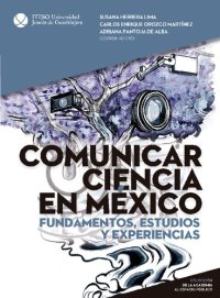 cover of the book Comunicar ciencia en México: fundamentos, estudios y experiencias