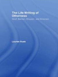 cover of the book The Life Writing of Otherness : Woolf, Baldwin, Kingston, and Winterson