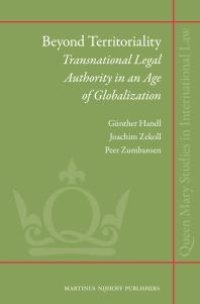 cover of the book Beyond Territoriality : Transnational Legal Authority in an Age of Globalization