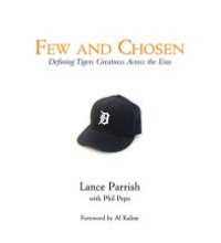 cover of the book Few and Chosen Tigers : Defining Tigers Greatness Across the Eras