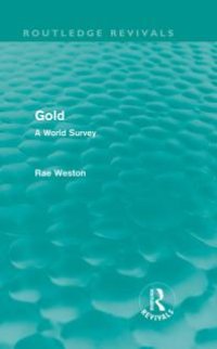 cover of the book Gold (Routledge Revivals) : A World Survey