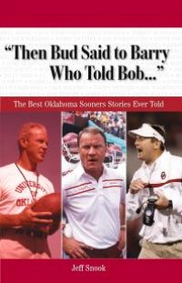 cover of the book "Then Bud Said to Barry, Who Told Bob. . ." : The Best Oklahoma Sooners Stories Ever Told