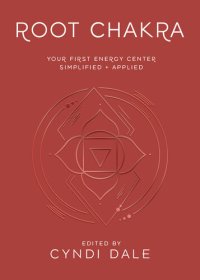 cover of the book Root Chakra: Your First Energy Center Simplified and Applied