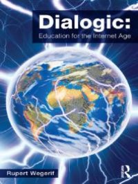 cover of the book Dialogic: Education for the Internet Age