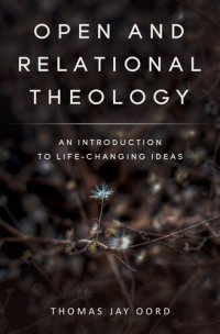 cover of the book Open and Relational Theology