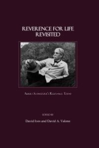 cover of the book Reverence for Life Revisited : Albert Schweitzer's Relevance Today