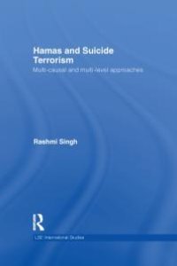 cover of the book Hamas and Suicide Terrorism : Multi-Causal and Multi-level Approaches