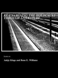 cover of the book Re-examining the Holocaust through Literature