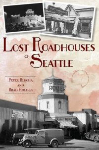 cover of the book Lost Roadhouses of Seattle