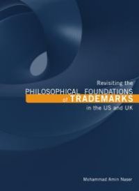 cover of the book Revisiting the Philosophical Foundations of Trademarks in the US and UK