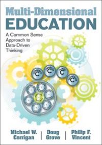 cover of the book Multi-Dimensional Education : A Common Sense Approach to Data-Driven Thinking