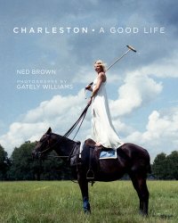 cover of the book Charleston: A Good Life