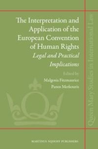 cover of the book The Interpretation and Application of the European Convention of Human Rights : Legal and Practical Implications