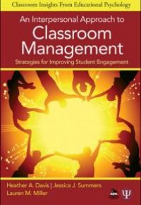 cover of the book An Interpersonal Approach to Classroom Management : Strategies for Improving Student Engagement