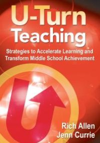 cover of the book U-Turn Teaching : Strategies to Accelerate Learning and Transform Middle School Achievement