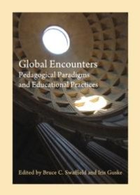 cover of the book Global Encounters : Pedagogical Paradigms and Educational Practices