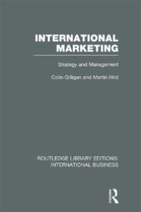 cover of the book International Marketing (RLE International Business) : Strategy and Management