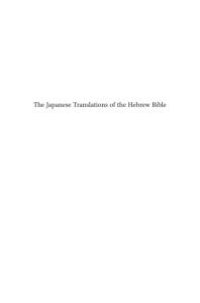 cover of the book The Japanese Translations of the Hebrew Bible : History, Inventory and Analysis