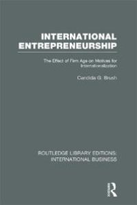 cover of the book International Entrepreneurship (RLE International Business) : The Effect of Firm Age on Motives for Internationalization