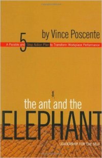 cover of the book The Ant and the Elephant (Summary): Leadership for the Self