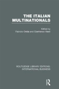 cover of the book The Italian Multinationals (RLE International Business)