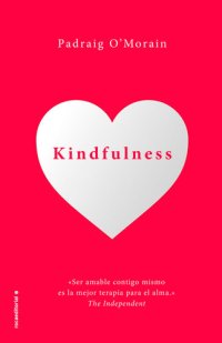 cover of the book Kindfulness. Sé amable contigo mismo