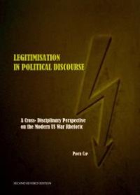 cover of the book Legitimisation in Political Discourse : A Cross- Disciplinary Perspective on the Modern US War Rhetoric Second Edition