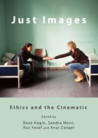 cover of the book Just Images : Ethics and the Cinematic