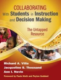 cover of the book Collaborating with Students in Instruction and Decision Making : The Untapped Resource